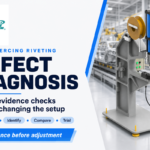 Self Piercing Riveting Defects: 7 Checks Before Changes
